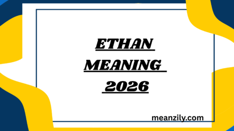 Ethan Meaning