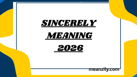 Sincerely Meaning