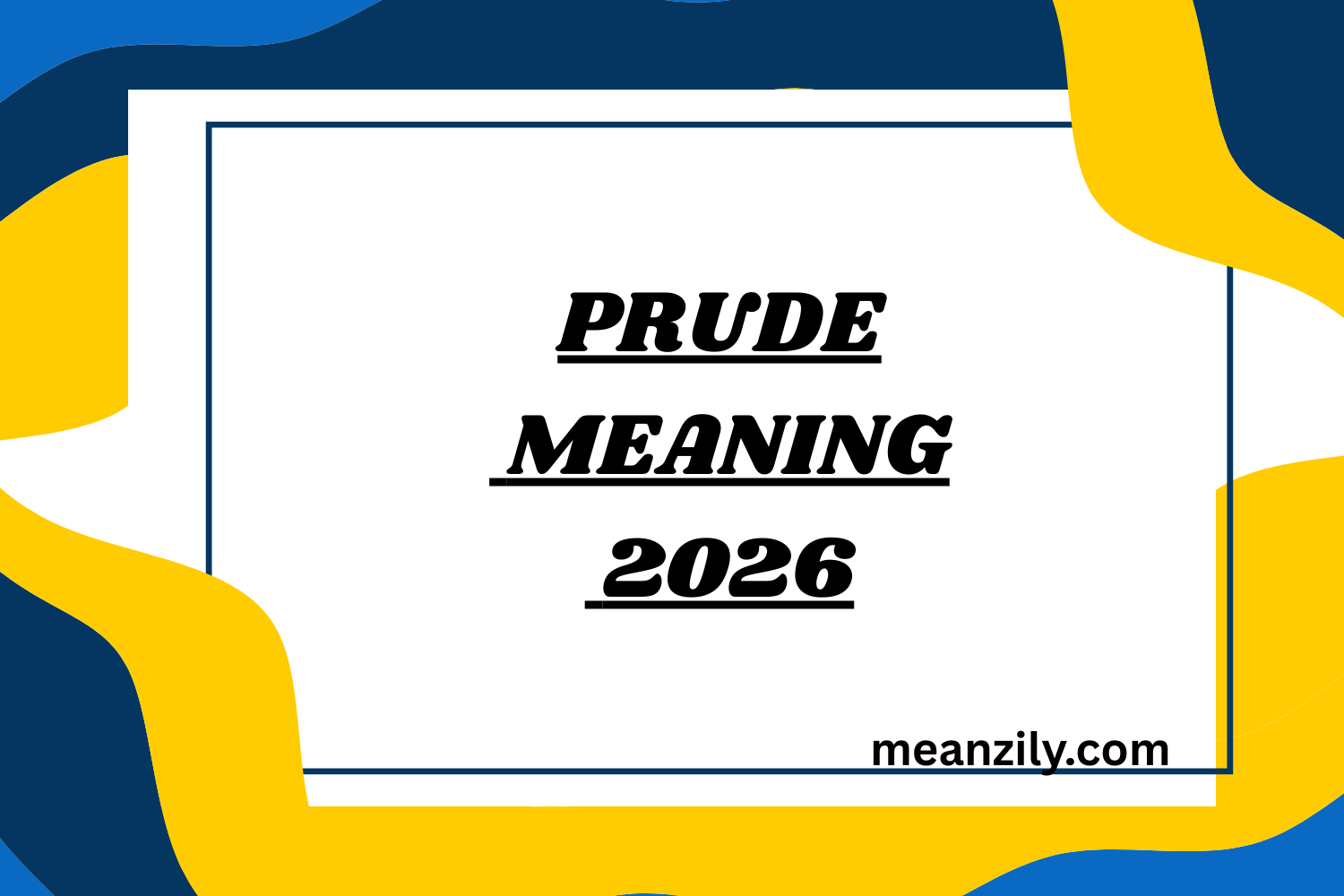 Pruded Prude Meaning Explained Truths Myths and Context 2026