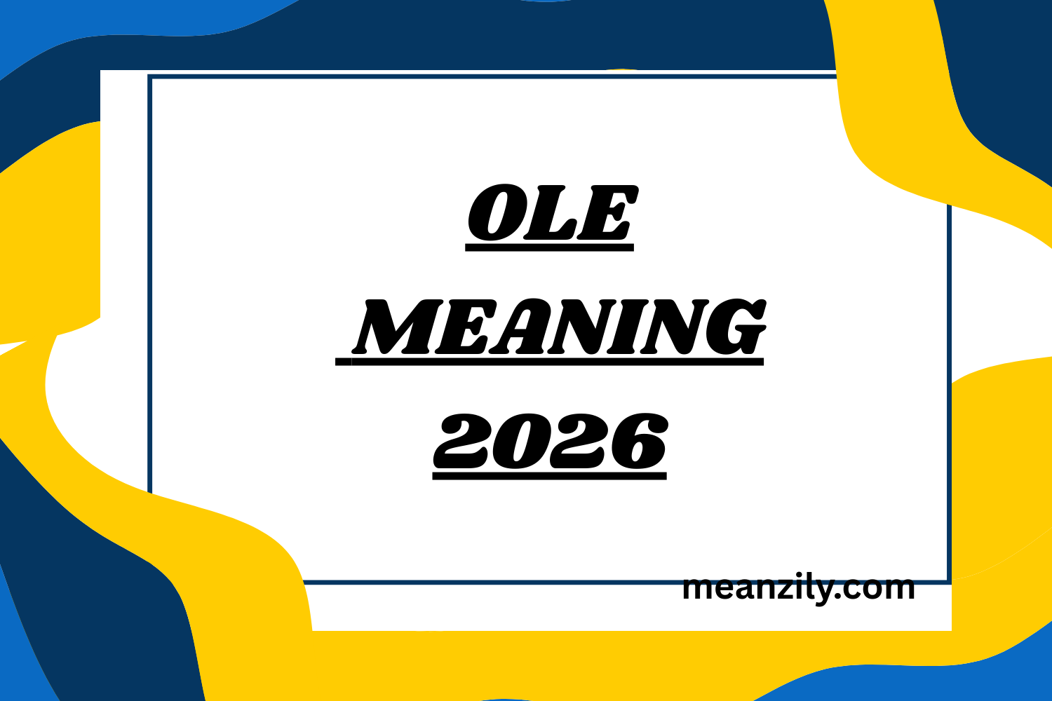 Ole Meaning Truth Behind This Powerful Expression 2026