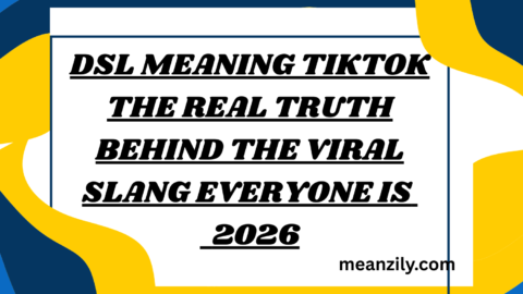 DSL Meaning TikTok The Real Truth Behind the Viral Slang Everyone Is