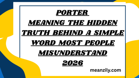 Porter Meaning The Hidden Truth Behind a Simple Word Most People Misunderstand