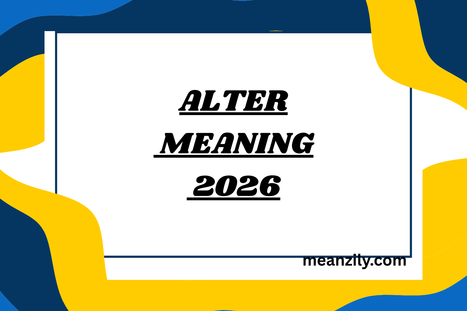 Alter Meaning Hidden Truths Behind Change 2026