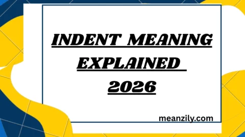 Indent Meaning Explained