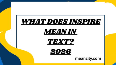 What Does Inspire Mean in Text?