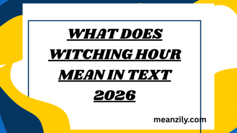What Does Witching Hour Mean in Text