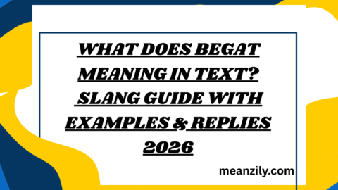 What Does Begat Meaning in Text? Slang Guide with Examples & Replies