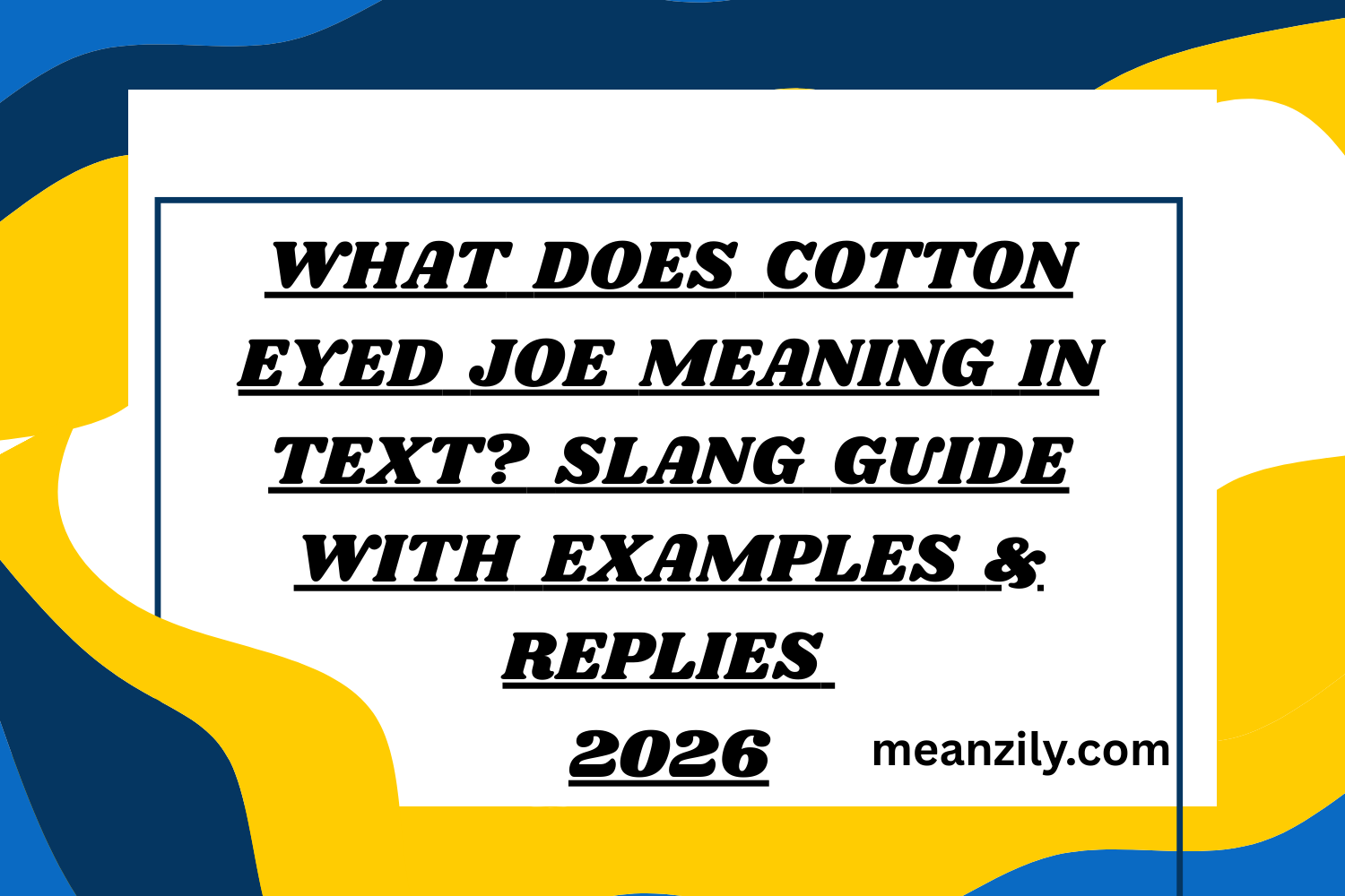 What Does Cotton Eyed Joe Meaning in Text? Slang Guide with Examples ...