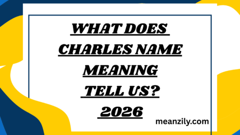What Does Charles Name Meaning Tell Us?