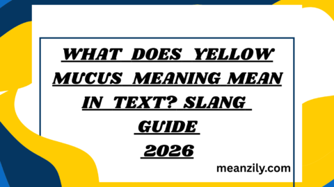What Does Yellow Mucus Meaning Mean in Text? Slang Guide