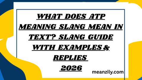 What Does ATP Meaning Slang Mean in Text? Slang Guide with Examples & Replies