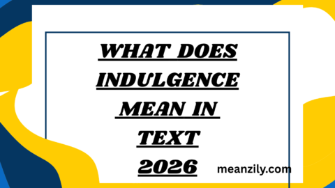 What Does Indulgence Mean in Text