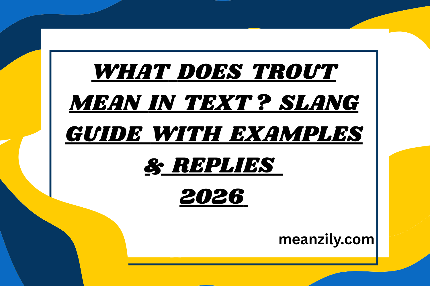 What Does Trout Mean in Text? Slang Guide with Examples & Replies 2026