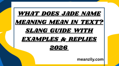 What Does Jade Name Meaning Mean in Text? Slang Guide with Examples & Replies