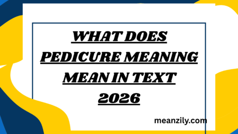 What Does Pedicure Meaning Mean in Text