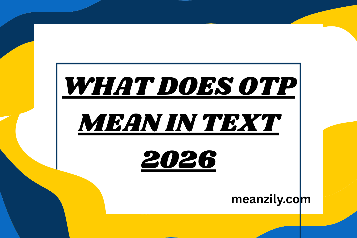 What Does OTP Mean in Text? Real Meaning Examples & Social Media Use 2026