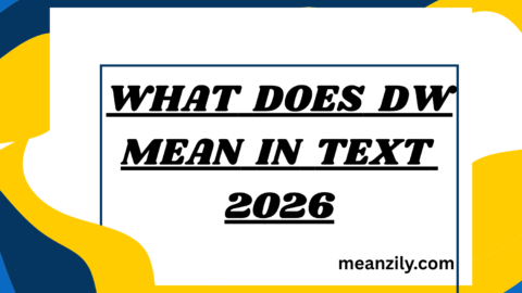What Does DW Mean in Text