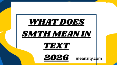What Does SMTH Mean in Text
