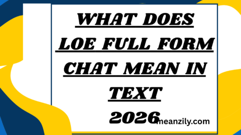 What Does LOE Full Form Chat Mean in Text