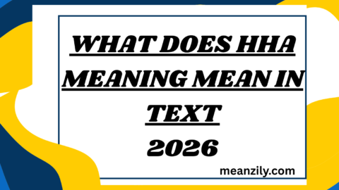 What Does HHA Meaning Mean in Text