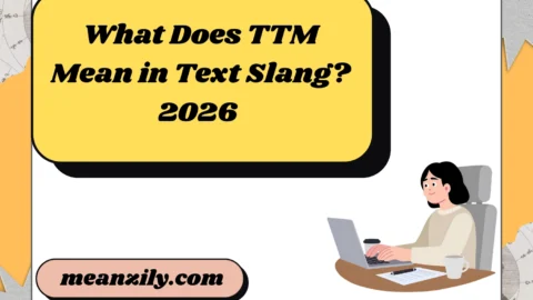 What Does TTM Mean in Text Slang?